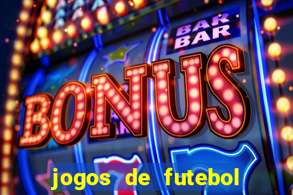 jogos de futebol com dinheiro infinito